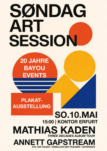 SØNDAG ART SESSION - EARLY BIRD TICKET / MATHIAS KADEN | ANNETT GAPSTREAM | 20YRS BAYOU EVENTS - KONTOR ERFURT